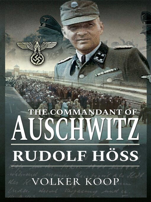 Title details for The Commandant of Auschwitz by Volker Koop - Available